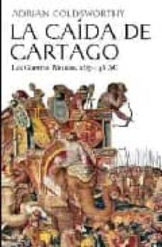 la caida de cartago: las guerras punicas-9788434452435