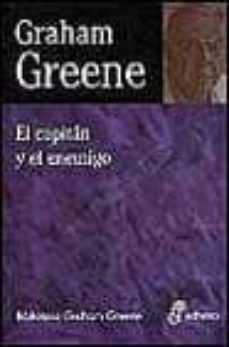 el capitan y el enemigo-graham greene-9788435013635