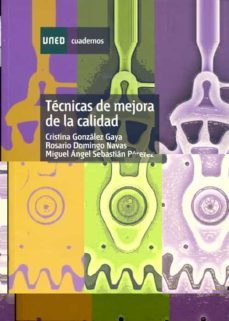 tecnicas de mejora de la calidad-cristina gonzalez gaya-rosario domingo navas-miguel angel sebastian perez-9788436241235
