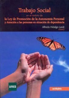 trabajo social en el ambito de la ley de promocion de la autonomi a personal y atencion a las personas en situacion de dependencia-alfredo hidalgo lavie-9788436259735