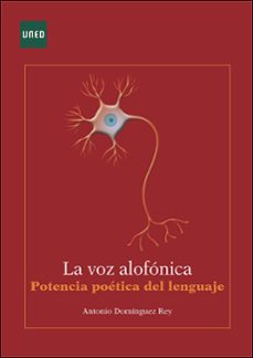 la voz alofonica. potencia poetica del lenguaje-9788436279535