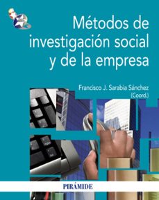 metodos de investigacion social y de la empresa-francisco jose sarabia sanchez-9788436828535