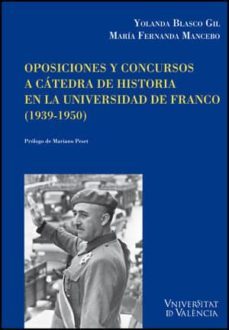 oposiciones y cursos a la catedra de historia de la universidad de franco 1939-1950-9788437078335