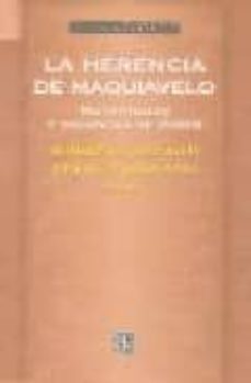 la herencia de maquiavelo: modernidad y voluntad de poder-9788437504735