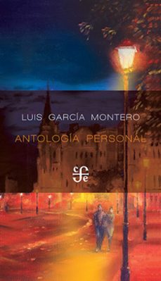 antologia personal-luis garcia montero-9788437508535