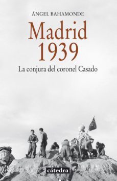 madrid, 1939 (ebook)-angel bahamonde magro-9788437632735