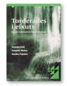 torderades i eixuts: els usos tradicionals de l'aigua al montseny-9788439358435