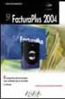 la biblia de facturaplus 2004 (sp curso recomendado)-9788441517035