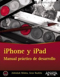 iphone y ipad. manual practico de desarrollo-abhishek mishra-9788441532335