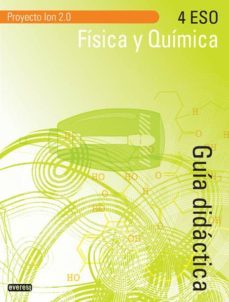 fisica y quimica  4 eso ion 2.0 guia didactica-9788444172835