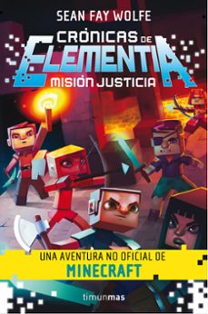 cronicas de elementia: mision justicia-sean fay wolfe-9788445002735