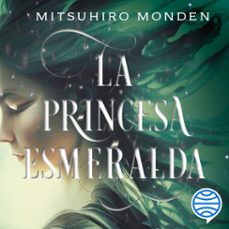 la princesa esmeralda (audiolibro)-mitsuhiro monden-9788445020135