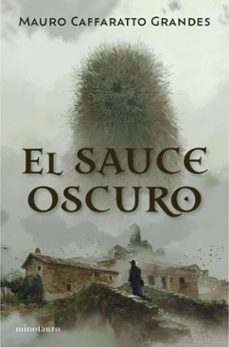 el sauce oscuro (ebook)-mauro caffaratto grandes-9788445021835