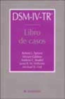 dsm-iv-tr: libro de casos: manual diagnostico y estadistico de lo s trastornos mentales-9788445812235