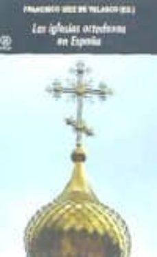las iglesias ortodoxas en españa-francisco (ed.) diez de velasco-9788446040835