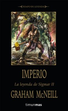 imperio (tiempo de leyendas. la leyenda de sigmar, nº 2)-graham mcneill-9788448038335