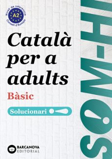 som-hi. basic 1, 2 i 3. llengua catalana. catala per a adults solucionari-9788448949235