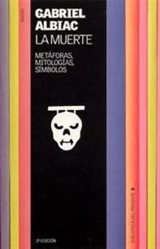 la muerte: metaforas, mitologias y simbolos-9788449302435