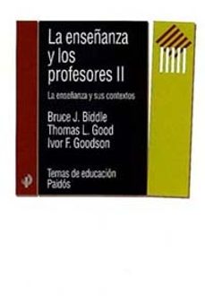 la enseñanza y los profesores ii: la enseñanza y sus contextos-9788449309335