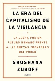la era del capitalismo de la vigilancia-shoshana zuboff-9788449336935
