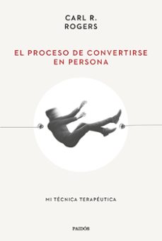 el proceso de convertirse en persona-carl r. rogers-9788449340635