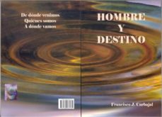 hombre y destino-francisco javier carbajal-9788460838135
