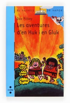 les aventures d en huk i en gluk-dav pilkey-9788466131735