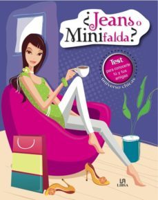 ¿jeans o minifalda?: test para conocerte tu y tus amigas-9788466222235