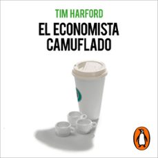 el economista camuflado (edicion revisada y actualizada) (audiolibro)-tim harford-9788466352635