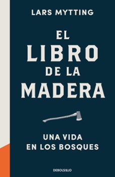 el libro de la madera: una vida en los bosques-9788466353335