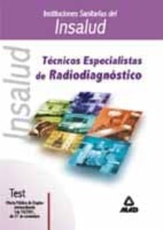 tecnicos especialistas de radiodiagnostico de instituciones sanit arias del insalud: test-9788466508735
