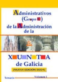 administrativos (grupo c) de la administracion de la xunta de gal icia (vol. 1): temario-9788466534635