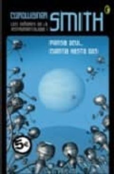 los señores de la instrumentalidad i: piensa azul, cuenta hasta d os-cordwainer smith-9788466628235