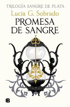 promesa de sangre (trilogía sangre de plata 3) (ebook)-lucia g. sobrado-9788466680035