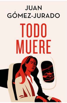 todo muere (edición especial limitada) (todo arde 3)-juan gomez jurado-9788466682435
