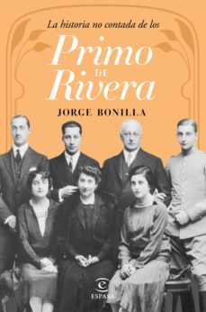 la historia no contada de los primo de rivera-jorge bonilla-9788467046335