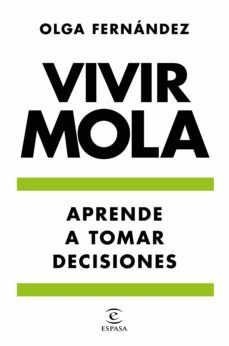 vivir mola. aprende a tomar decisiones (ebook)-olga fernandez-9788467059335