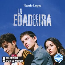 la edad de la ira (audiolibro)-nando lopez-9788467065435
