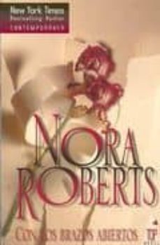 con los brazos abiertos-nora roberts-9788467128635