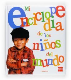 mi enciclopedia de los niños del mundo-stephanie ledu-9788467531435