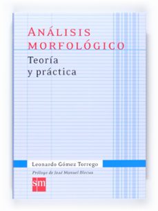 analisis morfologico teoria y practica (ebook)-leonardo gomez torrego-9788467584752