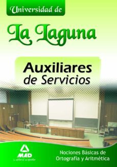 auxiliares de servicios de la universidad de la laguna. nociones basicas de ortografia y aritmetica-9788467651935