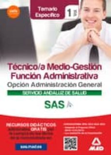 tecnico/a medio-gestion funcion administrativa del sas opcion administracion general. temario especifico volumen i-9788467674835