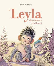 la leyla descobreix el silenci-galia bernstein-9788467935035