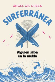 surferranea 2. alguien silba en la niebla-angel gil cheza-9788468373935