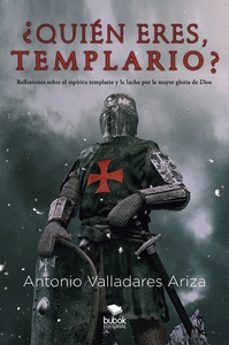 ¿quien eres, templario?-antonio valladares ariza-9788468572635