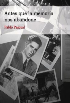 antes que la memoria nos abandone (ebook)-pablo pascual lopez-9788468637235