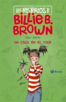 los misterios de billie b. brown 3: un caso en el cole-9788469626535