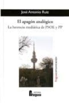 el apagon analogico: la herencia mediatica de psoe y pp-jose antonio ruiz-9788470742835