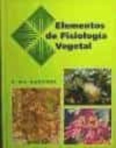 elementos de fisiologia vegetal: relaciones hidricas, nutricion m ineral, transporte, metabolismo-francisco gil martinez-9788471144935